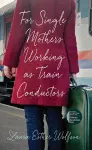 For Single Mothers Working as Train Conductors cover