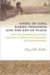 Angel De Cora, Karen Thronson, and the Art of Place cover