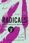Radicals, Volume 2: Memoir, Essays, and Oratory cover