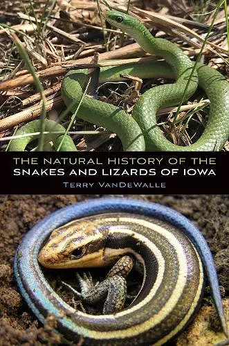 The Natural History of the Snakes and Lizards of Iowa cover