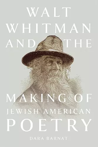 Walt Whitman and the Making of Jewish American Poetry cover