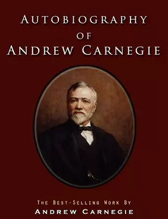 Autobiography of Andrew Carnegie cover