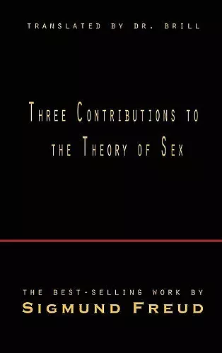 Three Contributions to the Theory of Sex cover