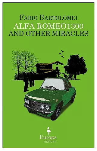 Alfa Romeo 1300 and Other Miracles cover