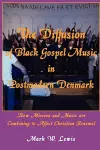 The Diffusion of Black Gospel Music in Postmodern Denmark cover