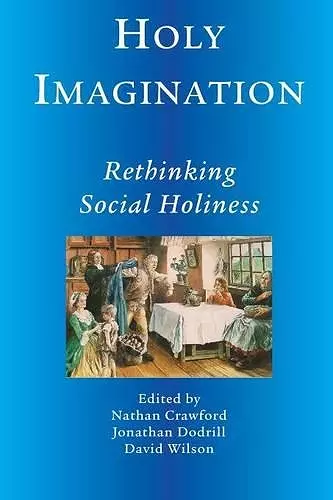 Holy Imagination, Rethinking Social Holiness cover