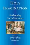 Holy Imagination, Rethinking Social Holiness cover