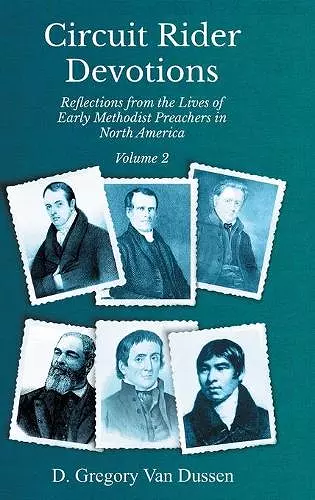 Circuit Rider Devotions, Reflections from the Lives of Early Methodist Preachers in North America, Volume 2 cover