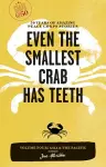 Even the Smallest Crab Has Teeth: 50 Years of Amazing Peace Corps Stories cover