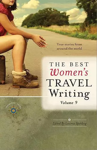 The Best Women's Travel Writing, Volume 9 cover