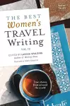 The Best Women's Travel Writing, Volume 12 cover