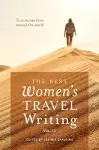 The Best Women's Travel Writing, Volume 13 cover
