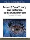 Personal Data Privacy and Protection in a Surveillance Era cover