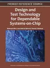 Design and Test Technology for Dependable Systems-on-Chip cover