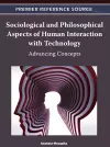 Sociological and Philosophical Aspects of Human Interaction with Technology cover