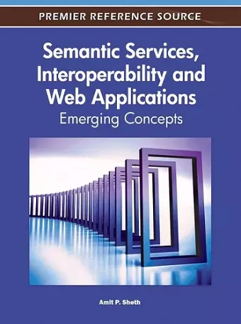 Semantic Services, Interoperability and Web Applications cover
