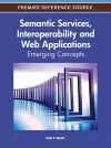 Semantic Services, Interoperability and Web Applications cover