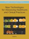 New Technologies for Advancing Healthcare and Clinical Practices cover