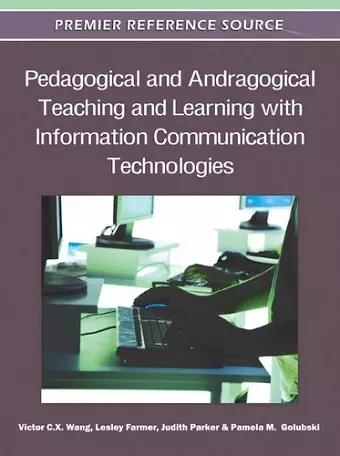 Pedagogical and Andragogical Teaching and Learning with Information Communication Technologies cover