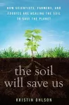 The Soil Will Save Us cover