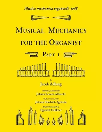 Musica mechanica organoedi / Musical mechanics for the organist, Part 1 cover