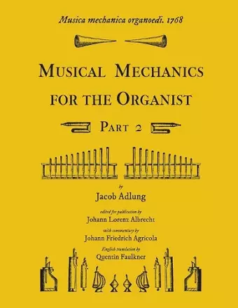 Musica mechanica organoedi / Musical mechanics for the organist, Part 2 cover