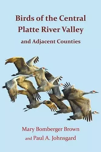 Birds of the Central Platte River Valley and Adjacent Counties cover