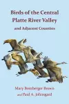 Birds of the Central Platte River Valley and Adjacent Counties cover