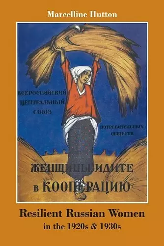 Resilient Russian Women in the 1920s & 1930s cover