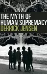 The Myth Of Human Supremacy cover