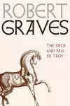 The Siege and Fall of Troy cover