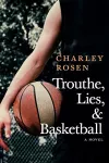 Trouthe, Lies, And Basketball cover