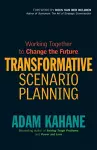 Transformative Scenario Planning: Working Together to Change the Future cover