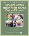 Managing Chronic Health Needs in Child Care and Schools cover