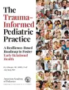 The Trauma-Informed Pediatric Practice cover