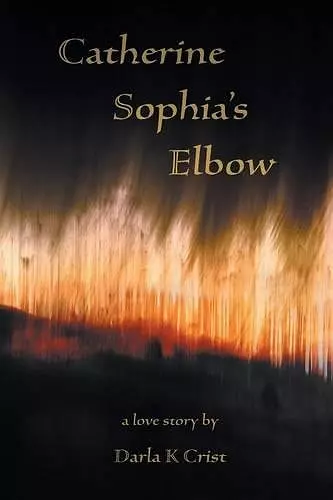 Catherine Sophia's Elbow cover