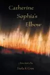 Catherine Sophia's Elbow cover