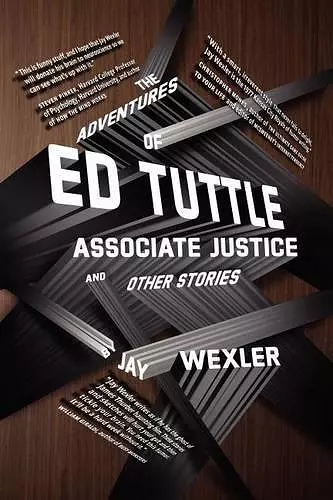 The Adventures of Ed Tuttle, Associate Justice, and Other Stories cover