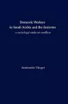 Domestic Workers in Saudi Arabia and the Emirates cover