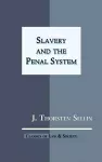 Slavery and the Penal System cover