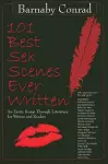 101 Best Sex Scenes Ever Written: An Erotic Romp Through Literature for Writers and Readers cover