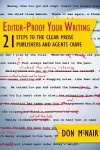 Editor-Proof Your Writing: 21 Steps to the Clear Prose Publishers and Agents Crave cover