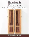 Handmade Furniture: 21 Classic Woodworking Projects to Build for Your Home cover