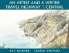 An Artist and a Writer Travel Highway 1 Central cover
