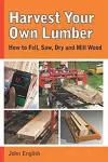 Harvest Your Own Lumber cover