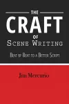 Craft of Scene Writing: Beat by Beat to a Better Script cover