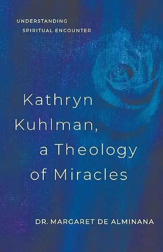 Kathryn Kuhlman: A Theology of Miracles cover