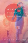 When I Stopped Running, She Found Me cover