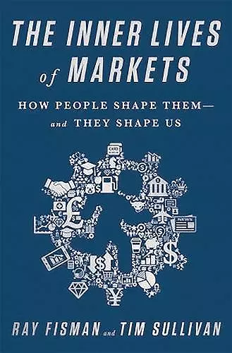 The Inner Lives of Markets cover