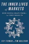 The Inner Lives of Markets cover